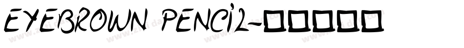 EYEBROWN PENCIL字体转换